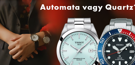 A mechanikus vagy a quartz óra a jobb választás?